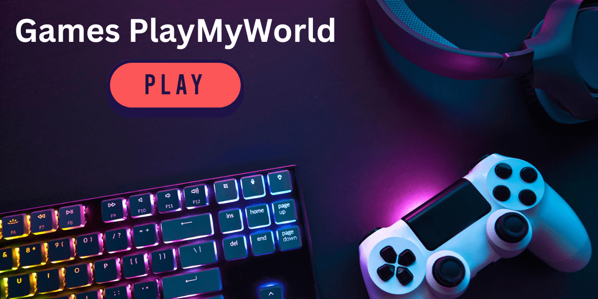 Games PlayMyWorld Online PlayMyWorld: A Complete Guide to Fun and Entertainment