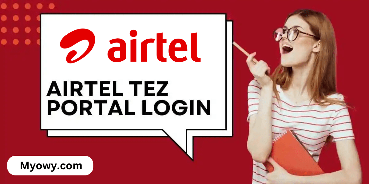 Ultimate Guide to Tej Portal and Airtel Tez Portal