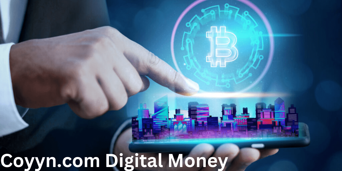 Coyyn.com Digital Money: Revolutionizing Online Transactions